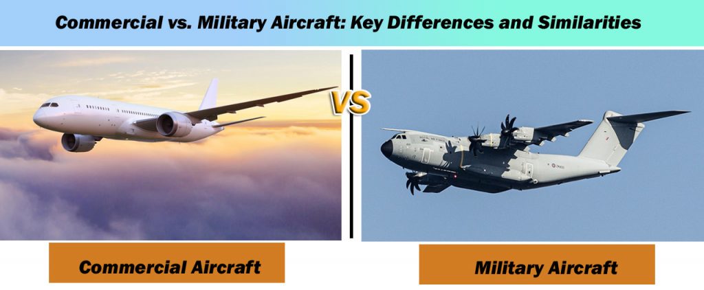 Differences and Similarities Commercial vs Military Aircraft