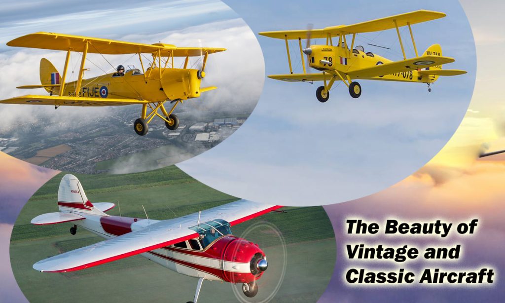The Beauty of Vintage and Classic Aircraft