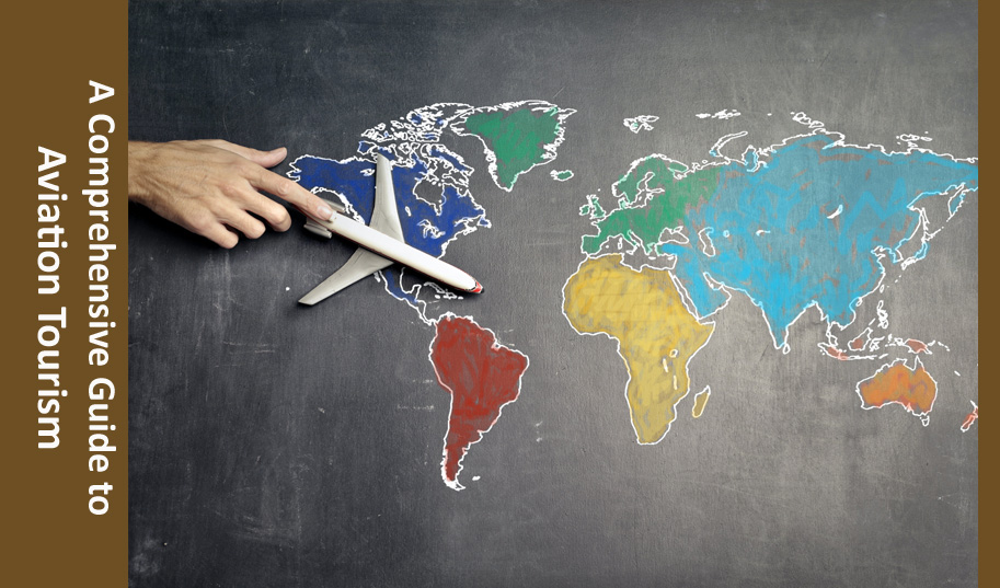 A Comprehensive Guide to Aviation Tourism