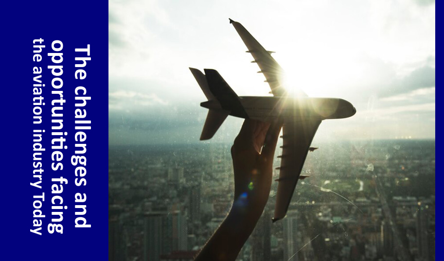 The challenges and opportunities facing the aviation industry